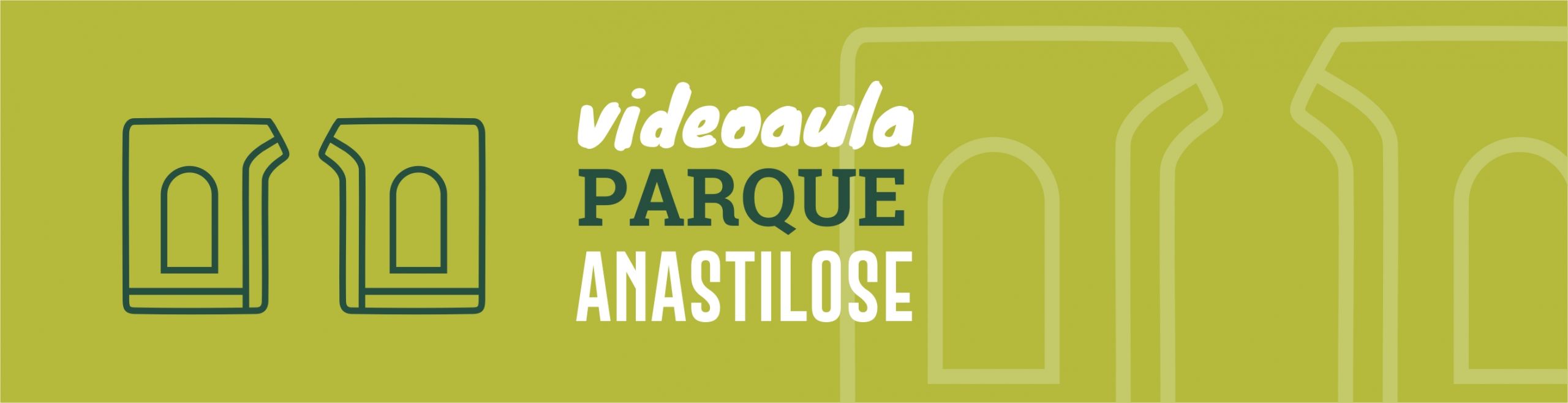 Vídeoaula Parque Anastilose