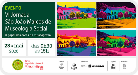 Newsletter Notícias do Parque 20260522 Participe da VI Jornada de Museologia Social do Parque! - VI JORNADA SÃO JOÃO MARCOS DE MUSEOLOGIA SOCIAL